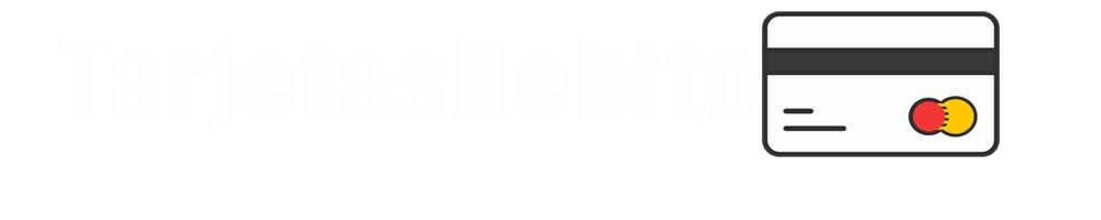 Tarjetas de Débito